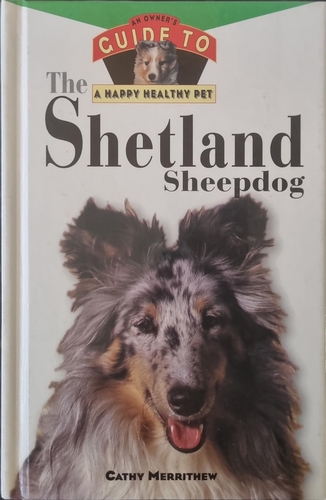 An Owner's Guide To A Happy Healthy Pet - The Shetland Sheepdog